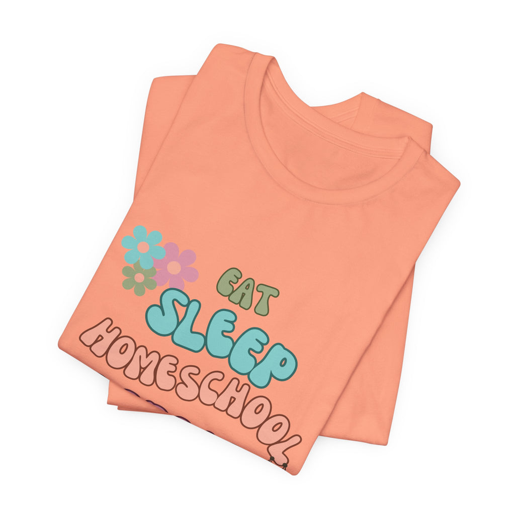 Eat Sleep Homeschool Repeat Shirt