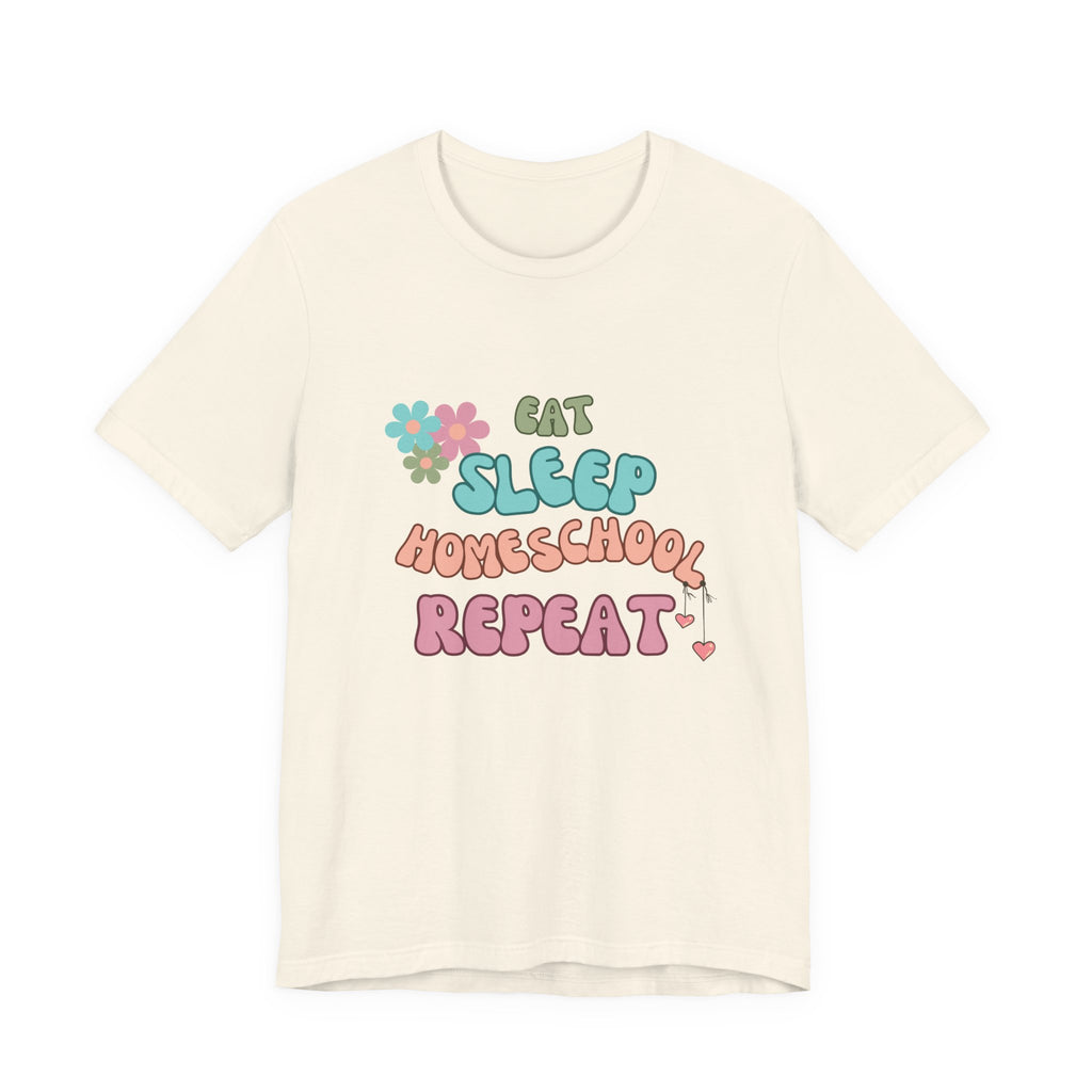 Eat Sleep Homeschool Repeat Shirt