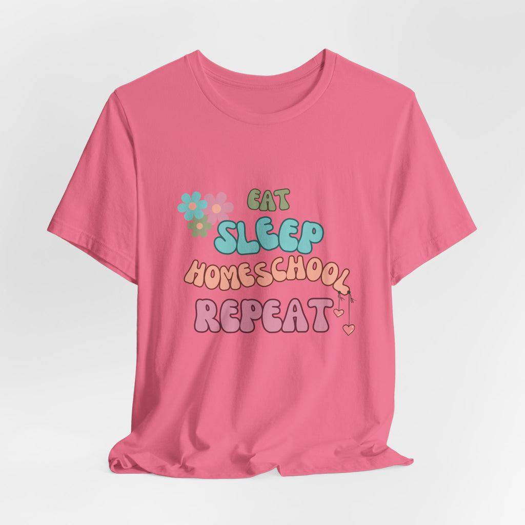 Eat Sleep Homeschool Repeat Shirt