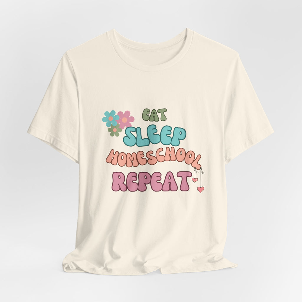 Eat Sleep Homeschool Repeat Shirt