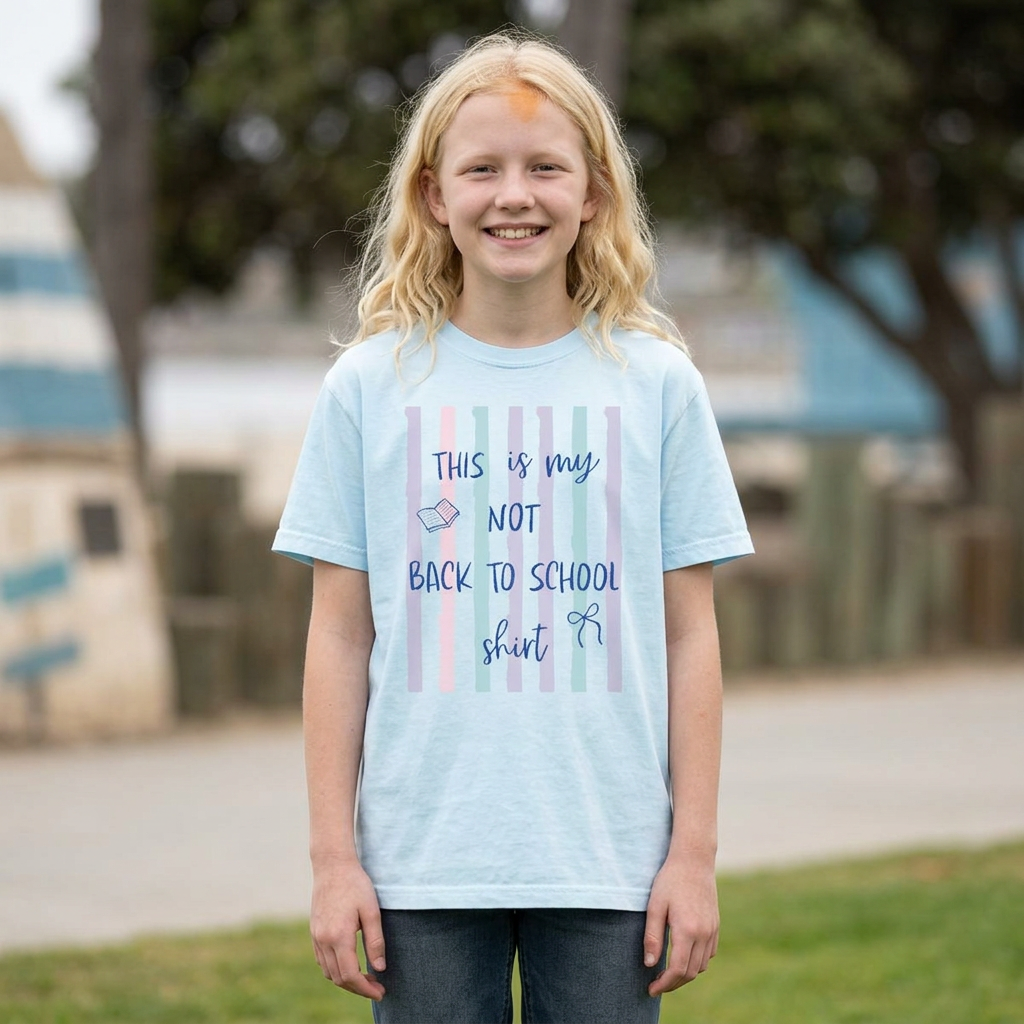 “This Is My Not Back To School Shirt”