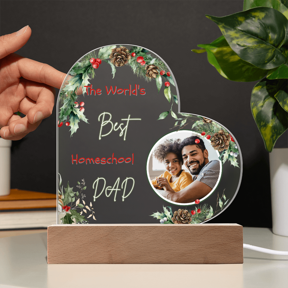“The World's Best Homeschool Dad” Acrylic Heart Plaque Christmas Edition