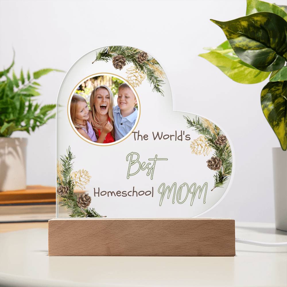 “The World’s Best Homeschool Mom” Acrylic Heart Plaque Christmas Edition