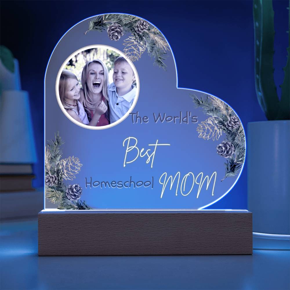 “The World’s Best Homeschool Mom” Acrylic Heart Plaque Christmas Edition