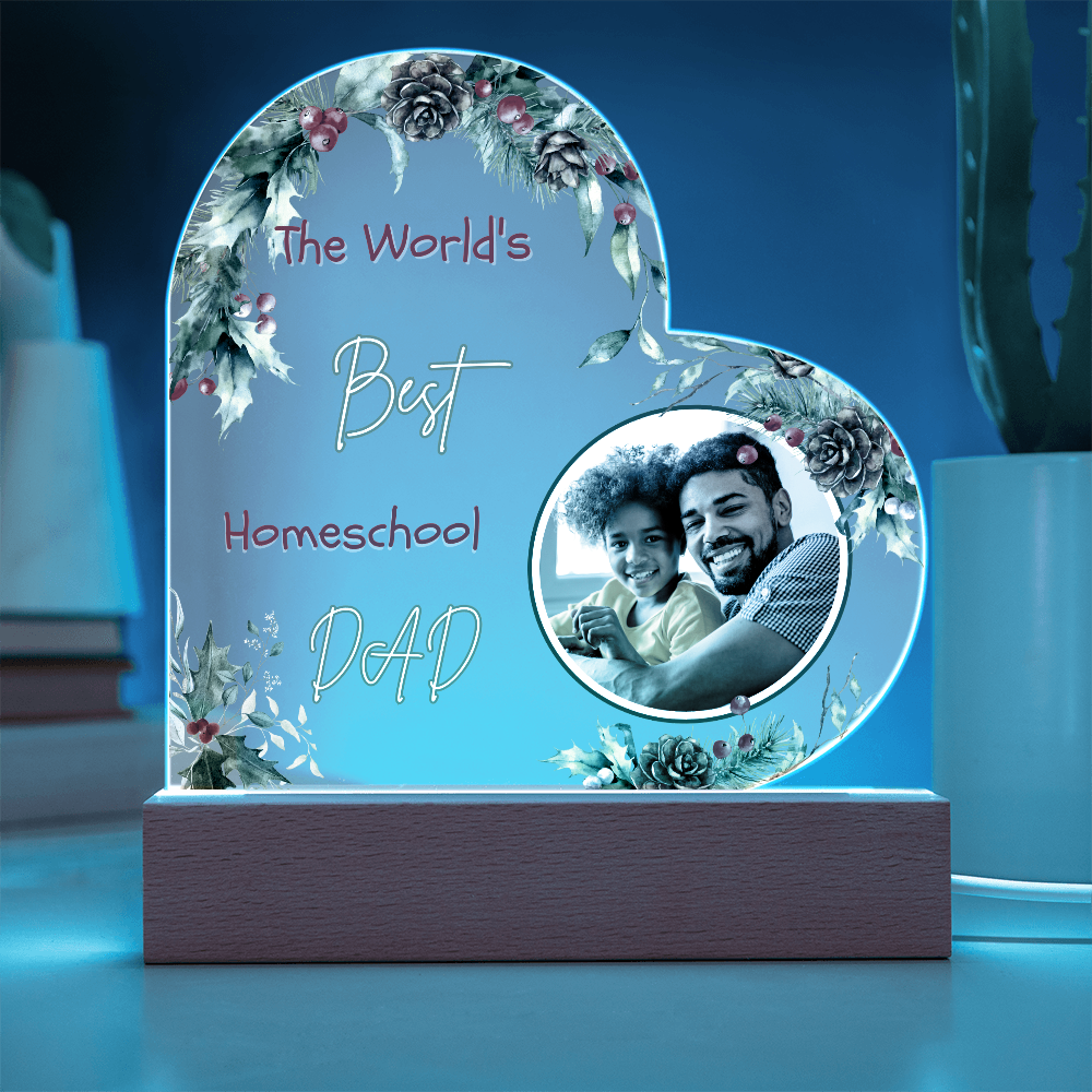 “The World's Best Homeschool Dad” Acrylic Heart Plaque Christmas Edition