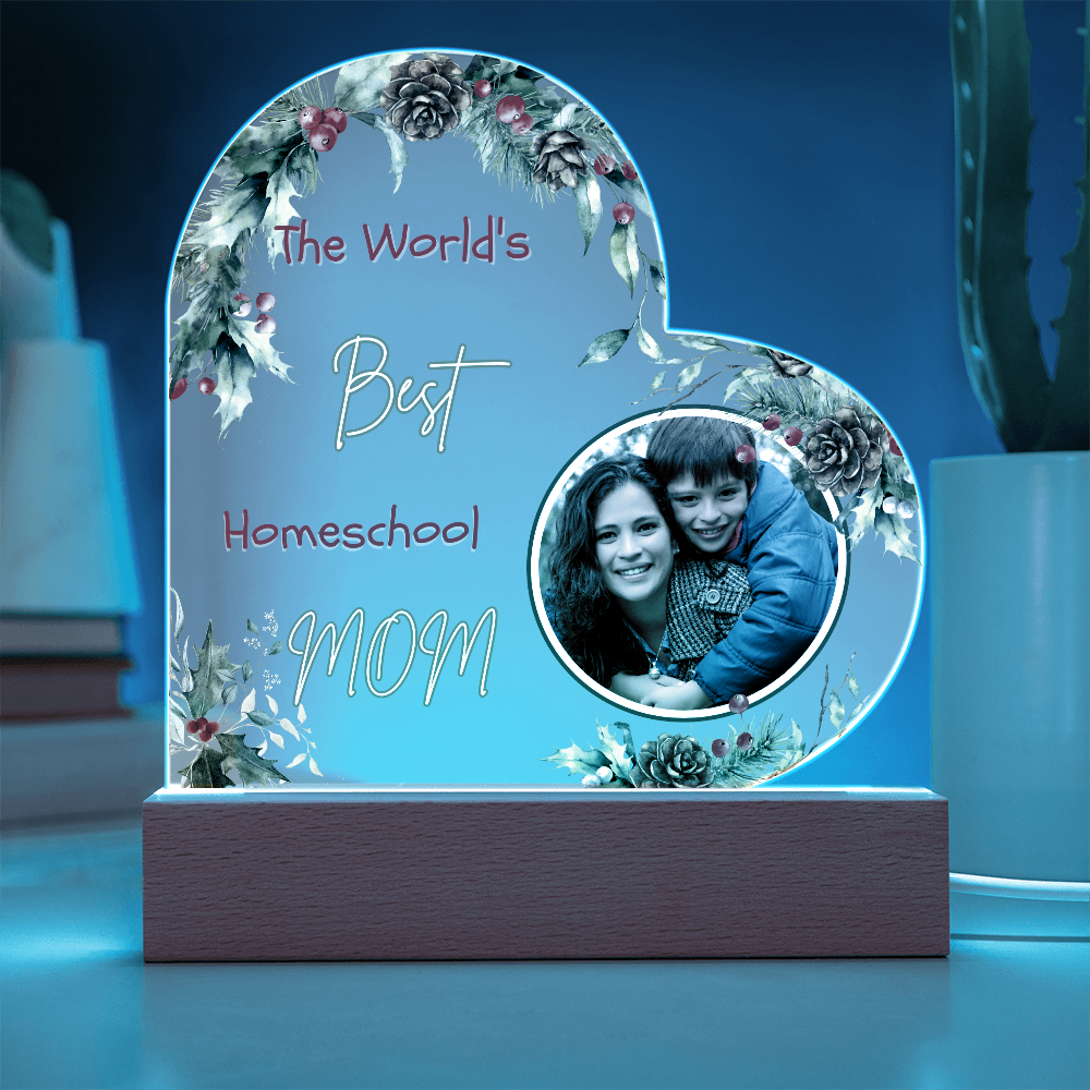 “The World’s Best Homeschool Mom” Acrylic Heart Plaque Christmas Edition