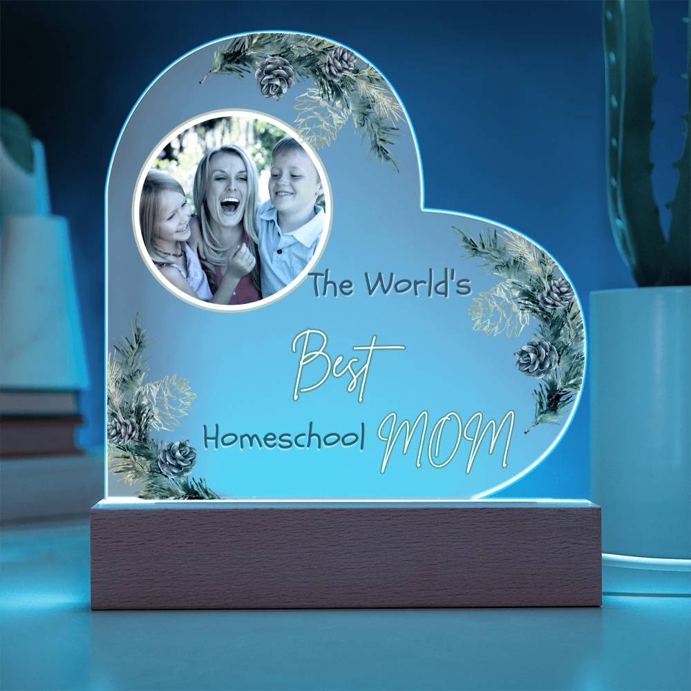 “The World’s Best Homeschool Mom” Acrylic Heart Plaque Christmas Edition