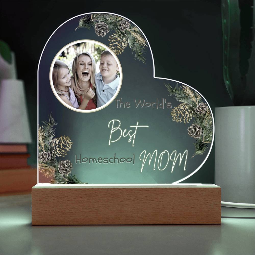 “The World’s Best Homeschool Mom” Acrylic Heart Plaque Christmas Edition