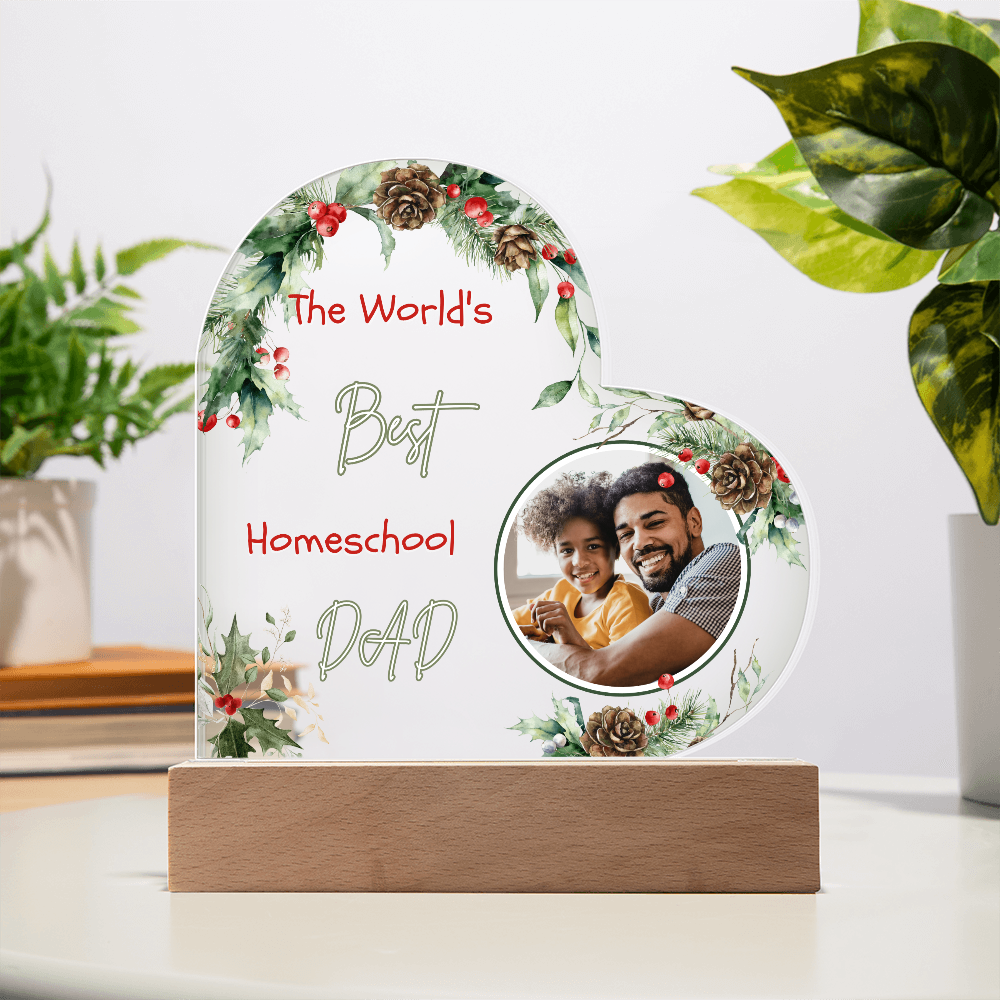 “The World's Best Homeschool Dad” Acrylic Heart Plaque Christmas Edition