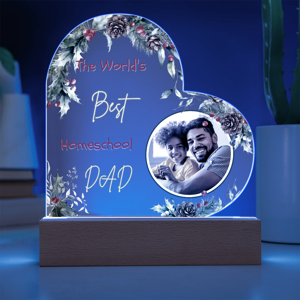 “The World's Best Homeschool Dad” Acrylic Heart Plaque Christmas Edition