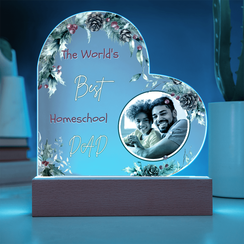 “The World's Best Homeschool Dad” Acrylic Heart Plaque Christmas Edition