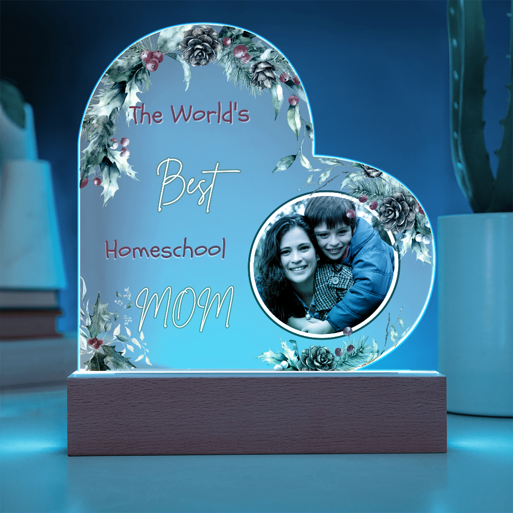 “The World’s Best Homeschool Mom” Acrylic Heart Plaque Christmas Edition
