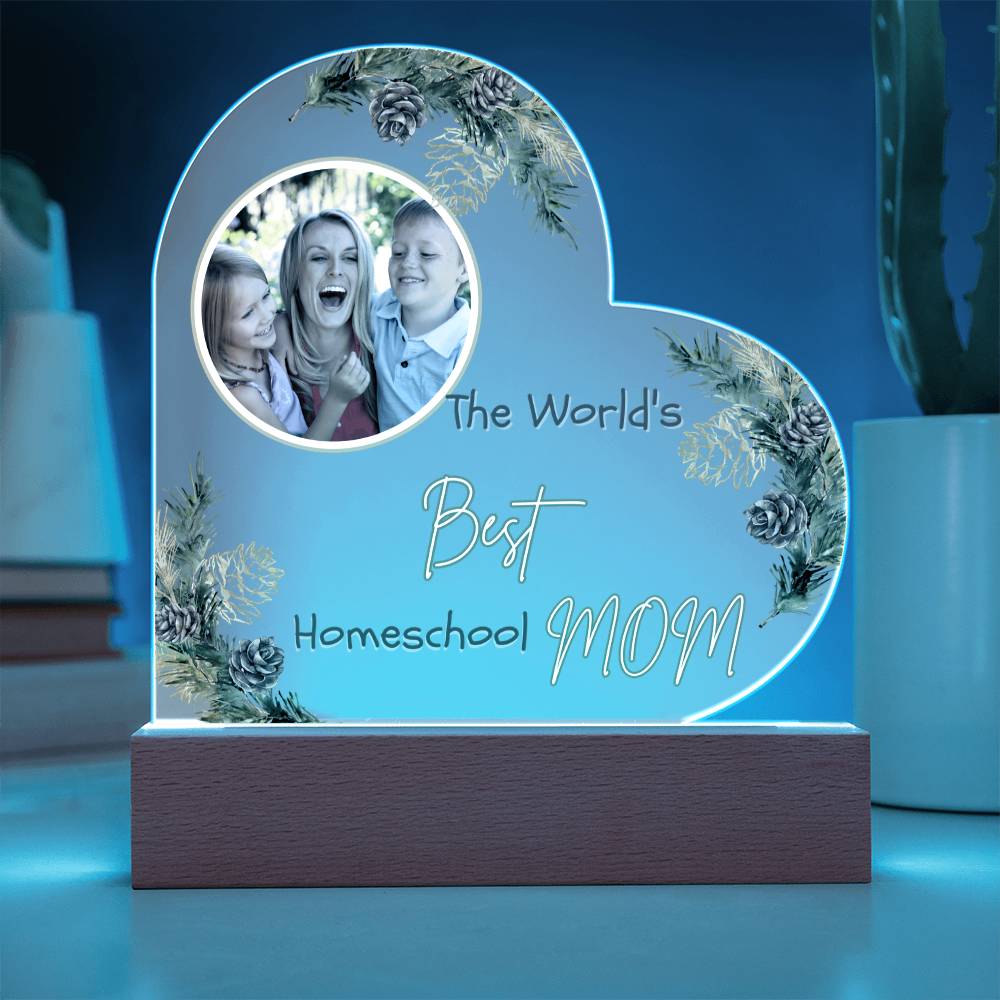 “The World’s Best Homeschool Mom” Acrylic Heart Plaque Christmas Edition