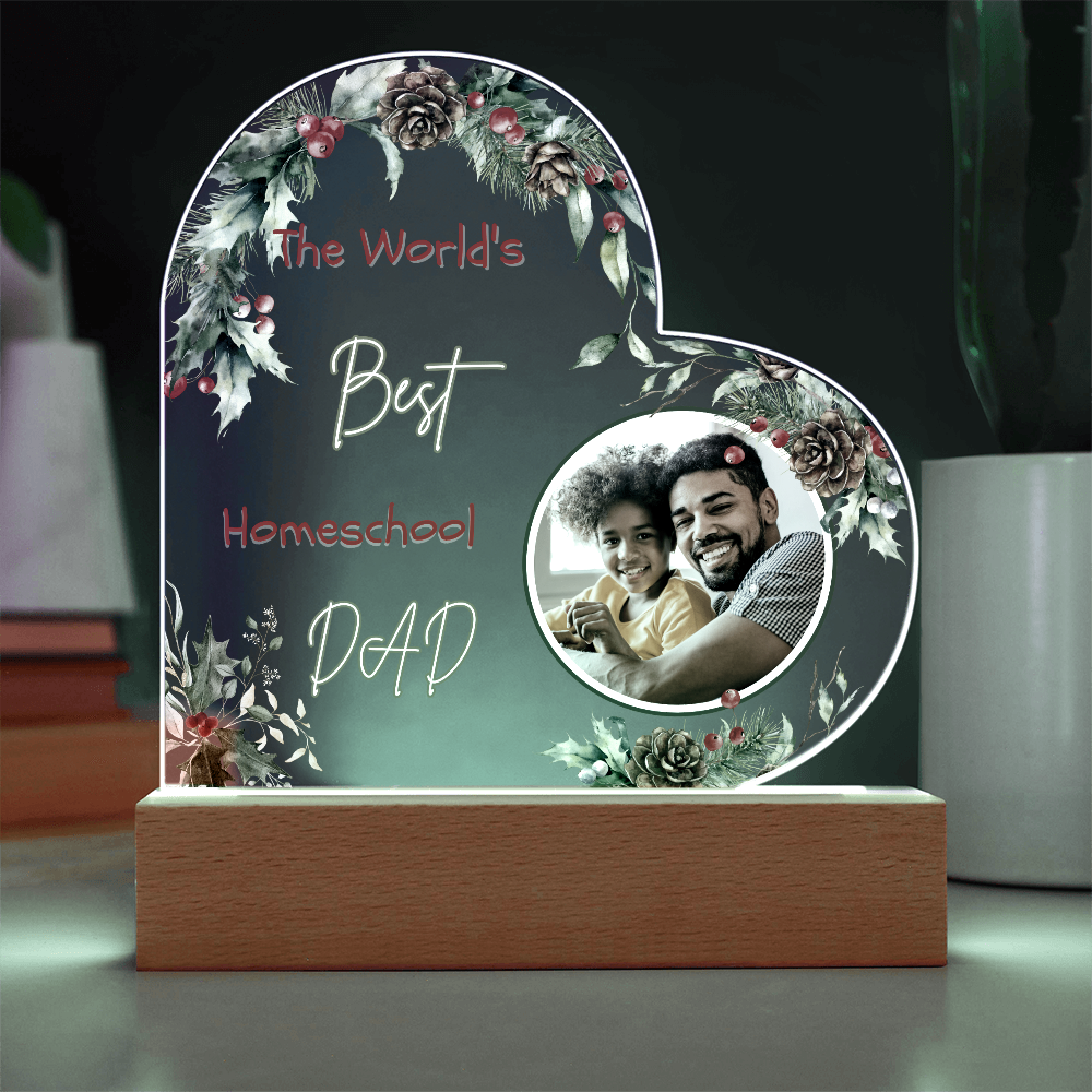 “The World's Best Homeschool Dad” Acrylic Heart Plaque Christmas Edition