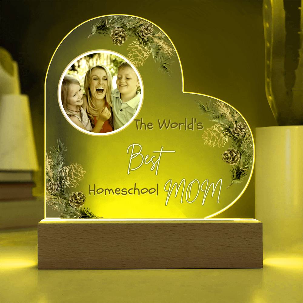 “The World’s Best Homeschool Mom” Acrylic Heart Plaque Christmas Edition